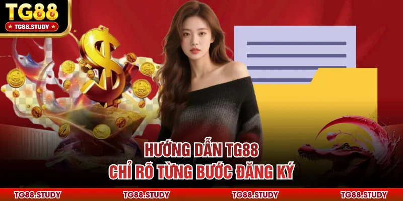 Hướng dẫn TG88 chỉ rõ từng bước đăng ký