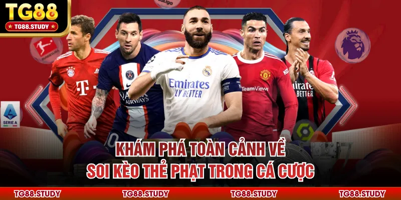 Khám phá toàn cảnh về soi kèo thẻ phạt trong cá cược